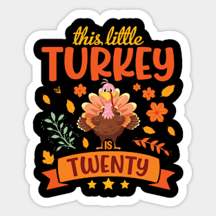 This Little Turkey Is Twenty Years Old Birthday Thanksgiving Sticker